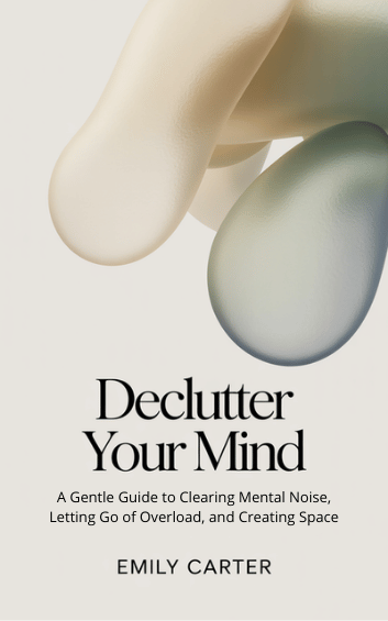 Cover of Declutter Your Mind by Emily Carter
